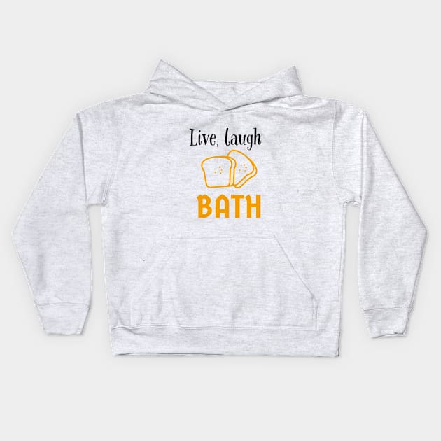 Live, Laugh, Bath Kids Hoodie by Mouldar2005